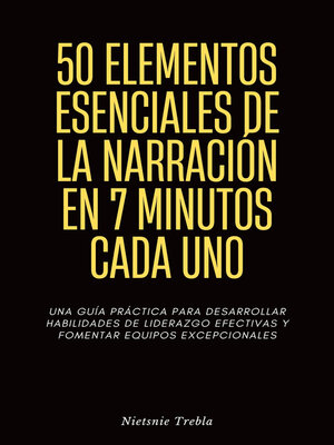 cover image of 50 Elementos Esenciales de la Narración en 7 Minutos Cada Uno